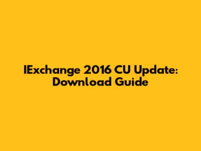 IExchange 2016 CU Update: Download Guide