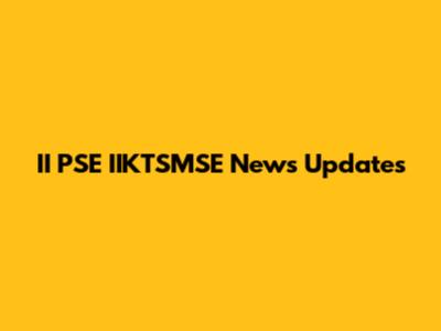 II PSE IIKTSMSE News Updates