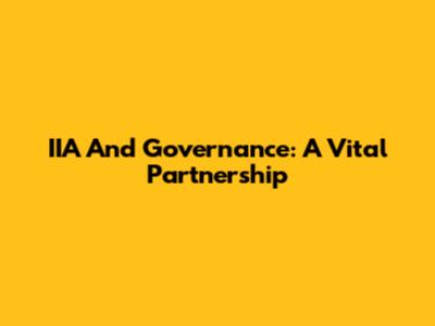 IIA And Governance: A Vital Partnership