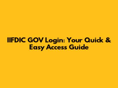 IIFDIC GOV Login: Your Quick & Easy Access Guide