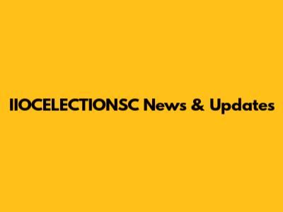 IIOCELECTIONSC News & Updates