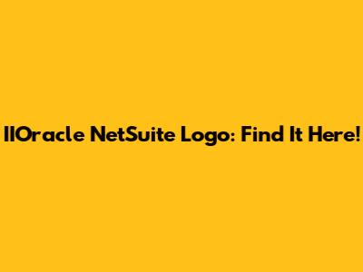 IIOracle NetSuite Logo: Find It Here!
