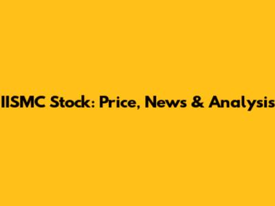 IISMC Stock: Price, News & Analysis
