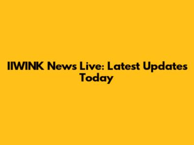 IIWINK News Live: Latest Updates Today