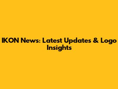IKON News: Latest Updates & Logo Insights