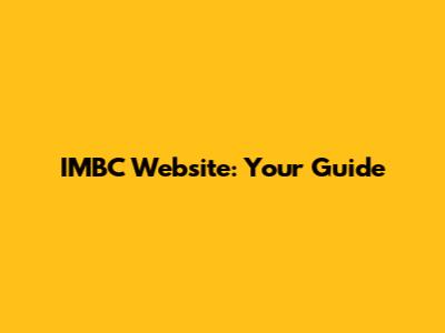 IMBC Website: Your Guide