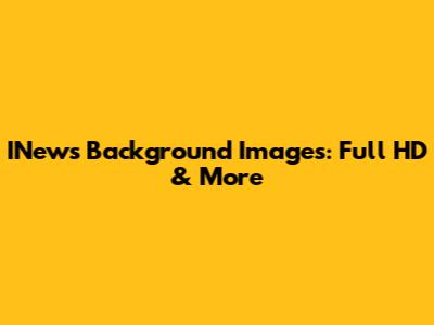 INews Background Images: Full HD & More