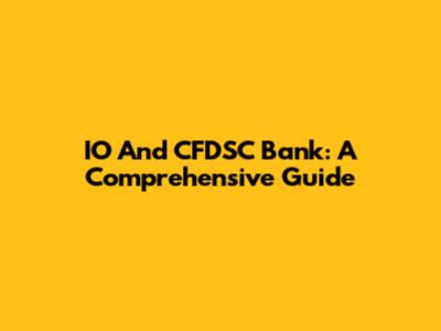IO And CFDSC Bank: A Comprehensive Guide