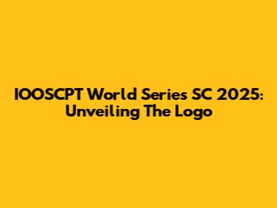 IOOSCPT World Series SC 2025: Unveiling The Logo