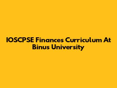 IOSCPSE Finances Curriculum At Binus University
