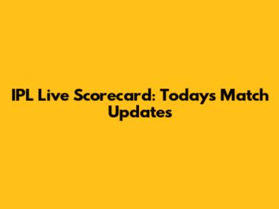 IPL Live Scorecard: Today's Match Updates