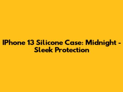 IPhone 13 Silicone Case: Midnight - Sleek Protection