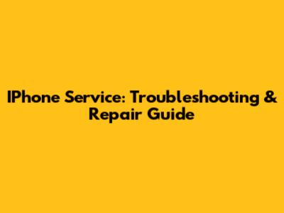 IPhone Service: Troubleshooting & Repair Guide