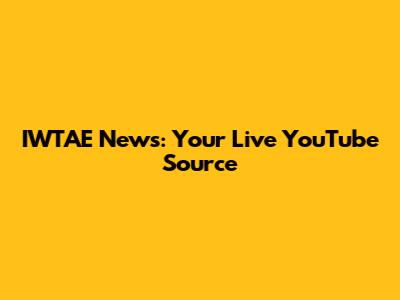 IWTAE News: Your Live YouTube Source