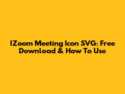 IZoom Meeting Icon SVG: Free Download & How To Use