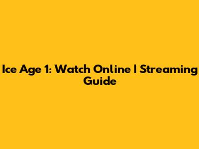 Ice Age 1: Watch Online | Streaming Guide