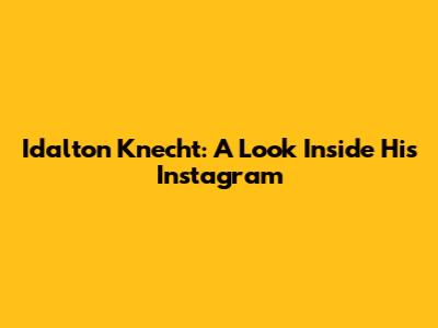 Idalton Knecht: A Look Inside His Instagram