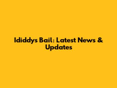 Ididdy's Bail: Latest News & Updates