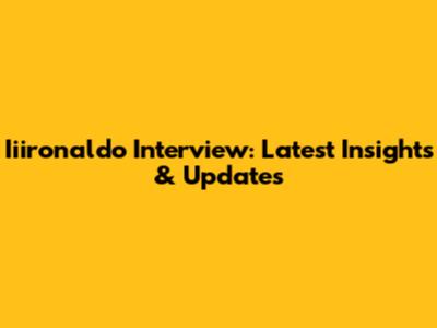 Iiironaldo Interview: Latest Insights & Updates