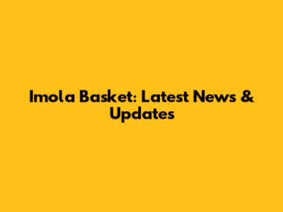 Imola Basket: Latest News & Updates