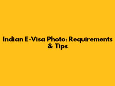 Indian E-Visa Photo: Requirements & Tips