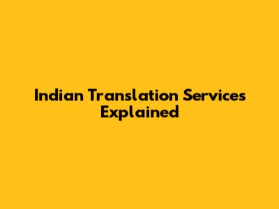 Indian Translation Services Explained
