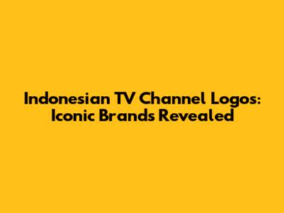 Indonesian TV Channel Logos: Iconic Brands Revealed
