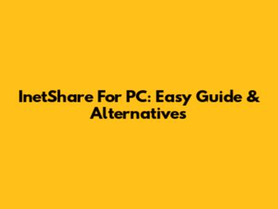 InetShare For PC: Easy Guide & Alternatives