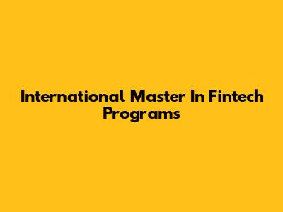 International Master In Fintech Programs
