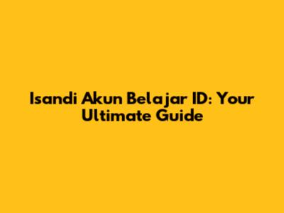 Isandi Akun Belajar ID: Your Ultimate Guide