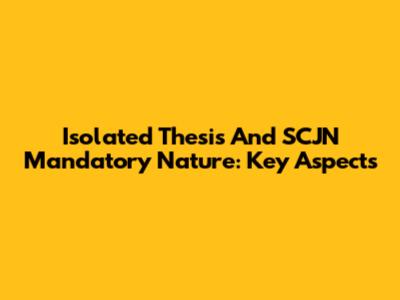 Isolated Thesis And SCJN Mandatory Nature: Key Aspects