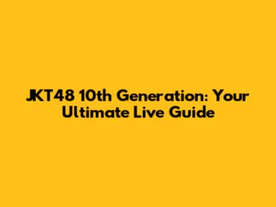 JKT48 10th Generation: Your Ultimate Live Guide
