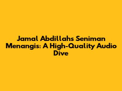 Jamal Abdillah's 'Seniman Menangis': A High-Quality Audio Dive