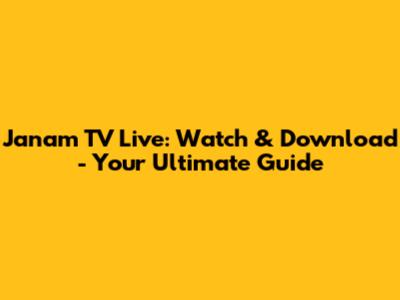 Janam TV Live: Watch & Download - Your Ultimate Guide