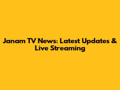 Janam TV News: Latest Updates & Live Streaming
