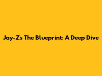 Jay-Z's The Blueprint: A Deep Dive