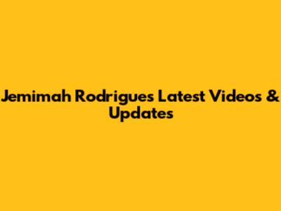 Jemimah Rodrigues' Latest Videos & Updates