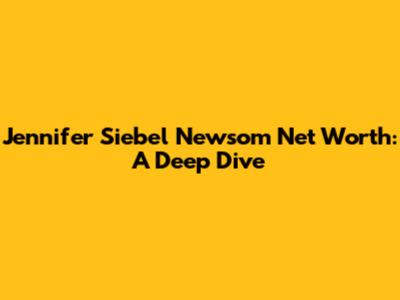 Jennifer Siebel Newsom Net Worth: A Deep Dive
