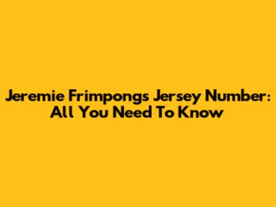 Jeremie Frimpong's Jersey Number: All You Need To Know