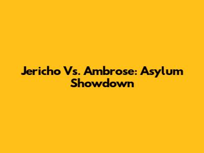 Jericho Vs. Ambrose: Asylum Showdown