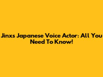 Jinx's Japanese Voice Actor: All You Need To Know!