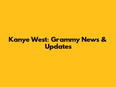 Kanye West: Grammy News & Updates