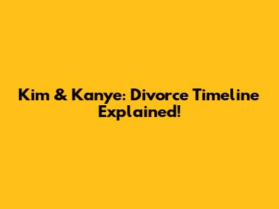 Kim & Kanye: Divorce Timeline Explained!