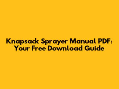 Knapsack Sprayer Manual PDF: Your Free Download Guide