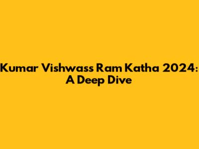 Kumar Vishwas's Ram Katha 2024: A Deep Dive