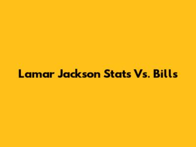 Lamar Jackson Stats Vs. Bills
