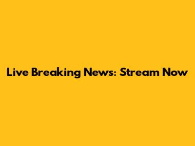 Live Breaking News: Stream Now