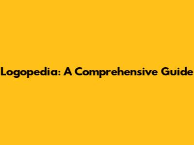 Logopedia: A Comprehensive Guide