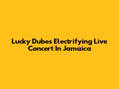 Lucky Dube's Electrifying Live Concert In Jamaica