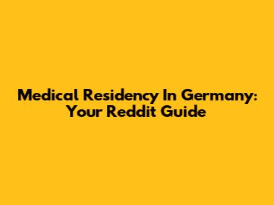 Medical Residency In Germany: Your Reddit Guide